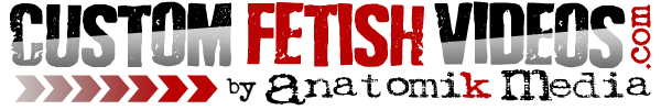 Custom Fetish Videos